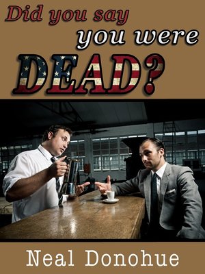 cover image of Did You Say You Were Dead?